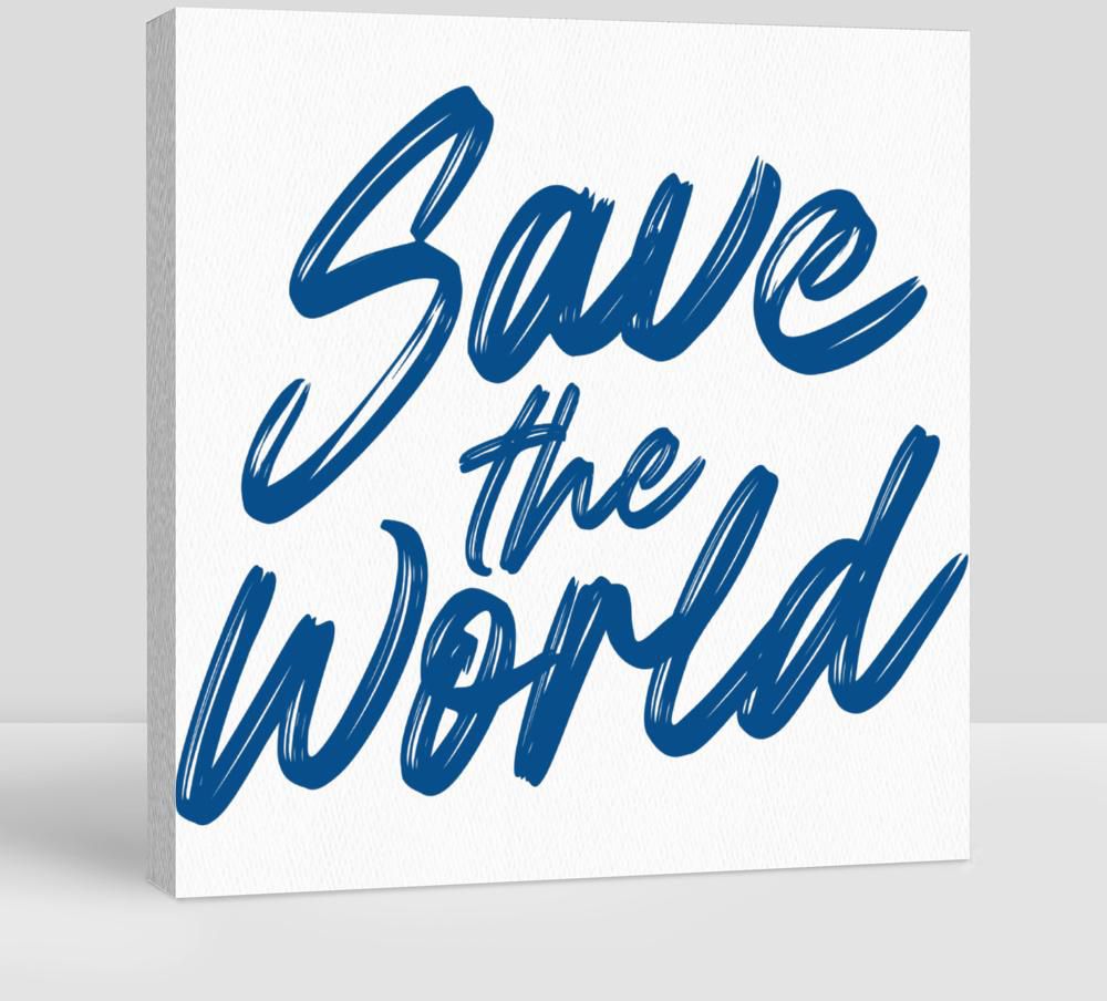 Save the World. Beautiful Climate Change Quote