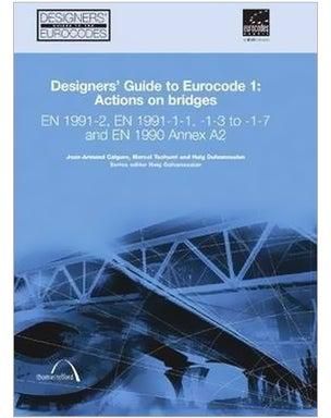 Designers' Guide To Eurocode 1: Actions On Bridges En 1991-2, En 1991-1-1, -1-3 To -1-7 And En 1990 Annex A2 hardcover english - 10 March 2010