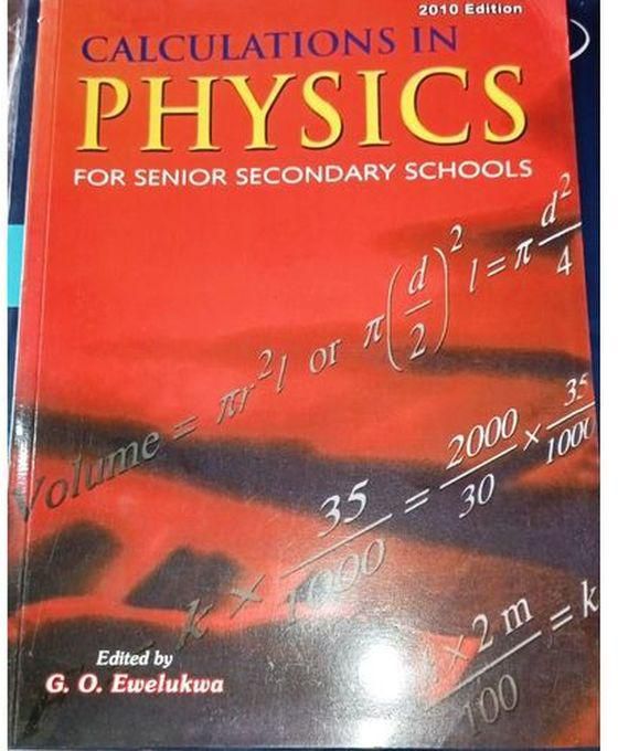 Calculations In Physics For Senior Secondary Schools By G. O. Eweluka