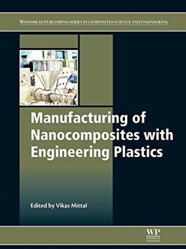 Manufacturing of Nanocomposites with Engineering Plastics