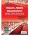 Product & Process Design Principles : Synthesis, Analysis and Evaluation (with CD)