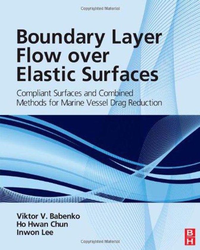 Boundary Layer Flow Over Elastic Surfaces : Compliant Surfaces and Combined Methods for Marine Vessel Drag Reduction