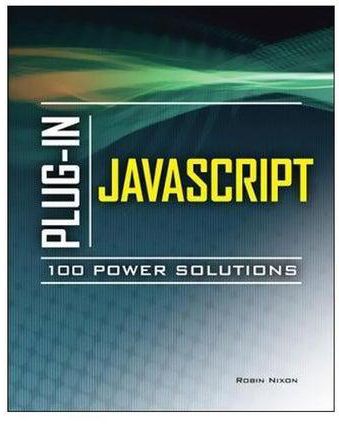 Plug-In Javascript 100 Power Solutions Paperback English by Robin Nixon - 23-Nov-10