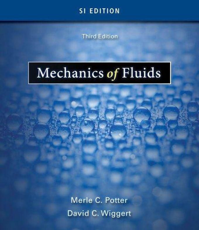Cengage Learning Mechanics of Fluids, SI Version ,Ed. :3