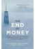 The End Of Money