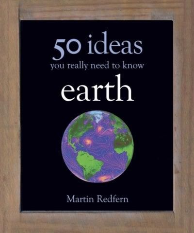 50 Earth Ideas You Really Need To Know - Hardcover English by Martin Redfern - 07/06/2012