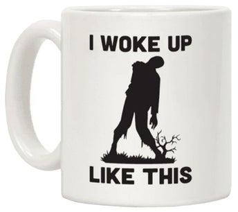 I Woke Up Like This Zombie Printed Coffee Mug White