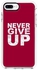Impact Pro Series Never Give Up Printed Case Cover For Apple iPhone 8 Plus Red/White