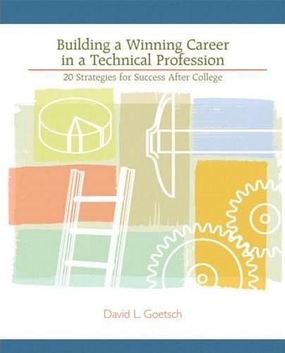 Building a Winning Career in a Technical Profession: 20 Strategies for Success After College