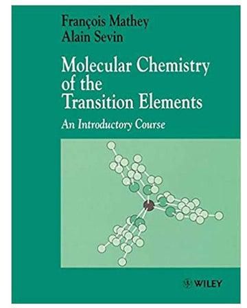 Molecular Chemistry of The Transition Elements: An Introductory Course. Hardcover English by Mathey - 1996