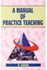 A Manual of Practice Teaching India