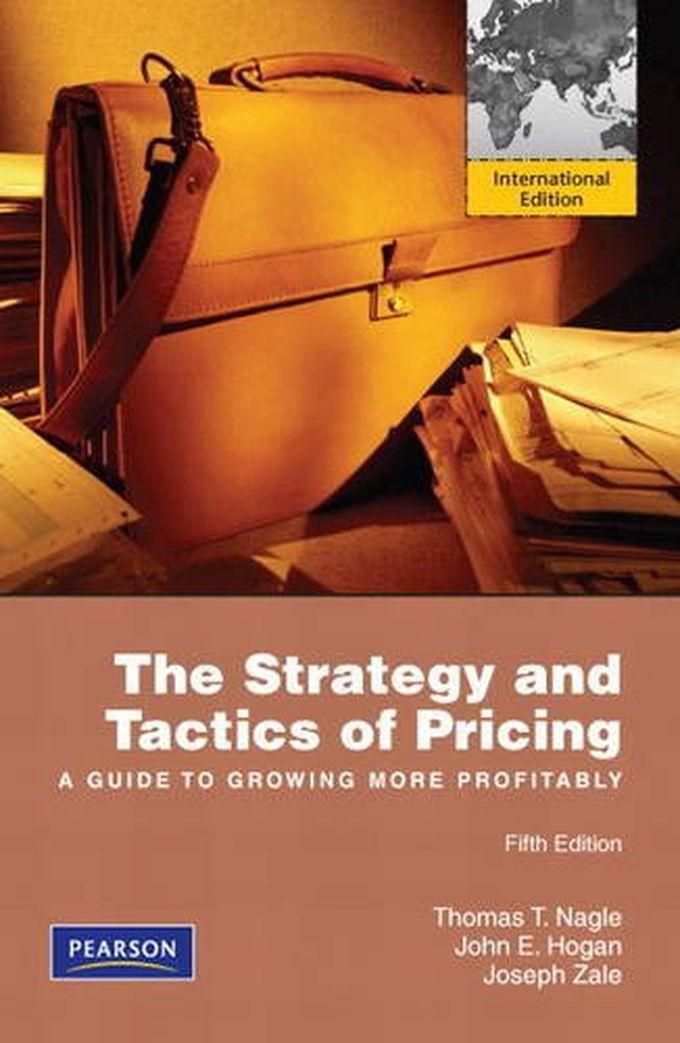Pearson The Strategy And Tactics Of Pricing: A Guide To Profitable Decision Making: International Version ,Ed. :5
