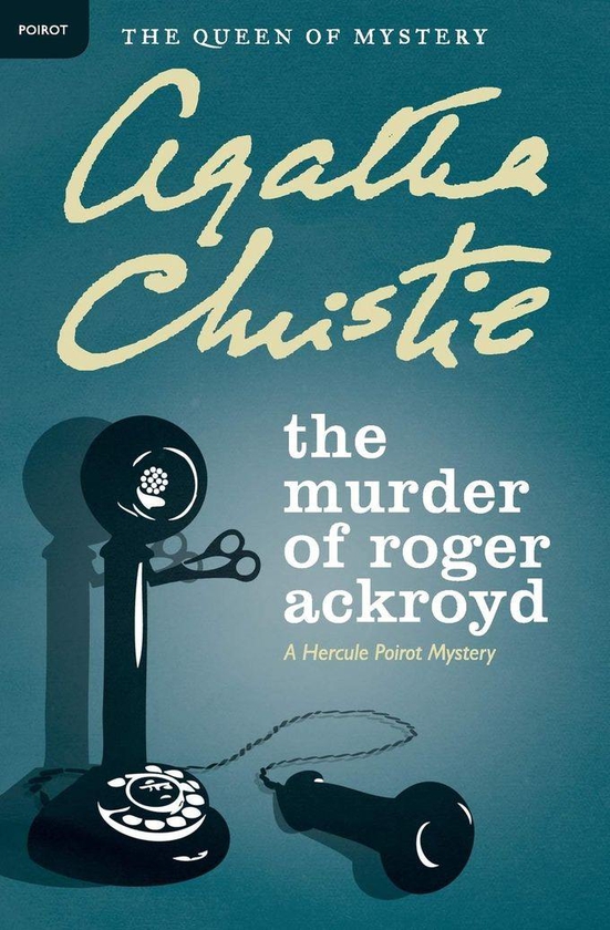 The Murder Of Roger Ackroyd - By Agatha Christie