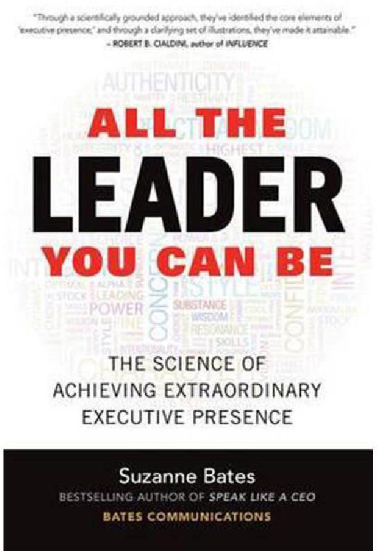 All The Leader You Can Be - The Science of Achieving Extraordinary Executive Presence