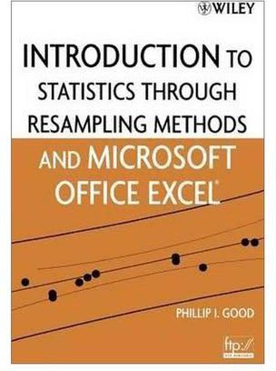 Introduction To Statistics Through Resampling Methods And Microsoft Office Excel Paperback