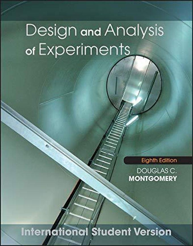 John Wiley & Sons Design and Analysis of Experiments :International Student Version edition ,Ed. :8
