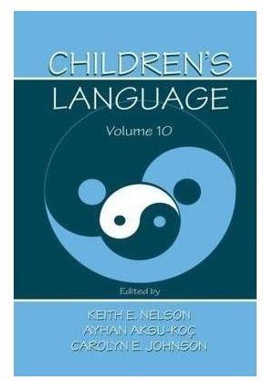 Children's Language: Developing Narrative and Discourse Competence Volume 10