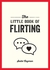 The Little Book Of Flirting | Sadie Cayman