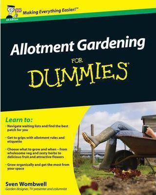Allotment Gardening For Dummies By Sven Wombwell