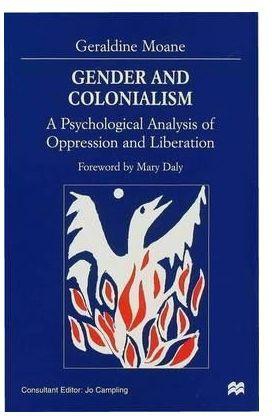 Gender and Colonialism : Psychological Analysis of Oppression and Liberation