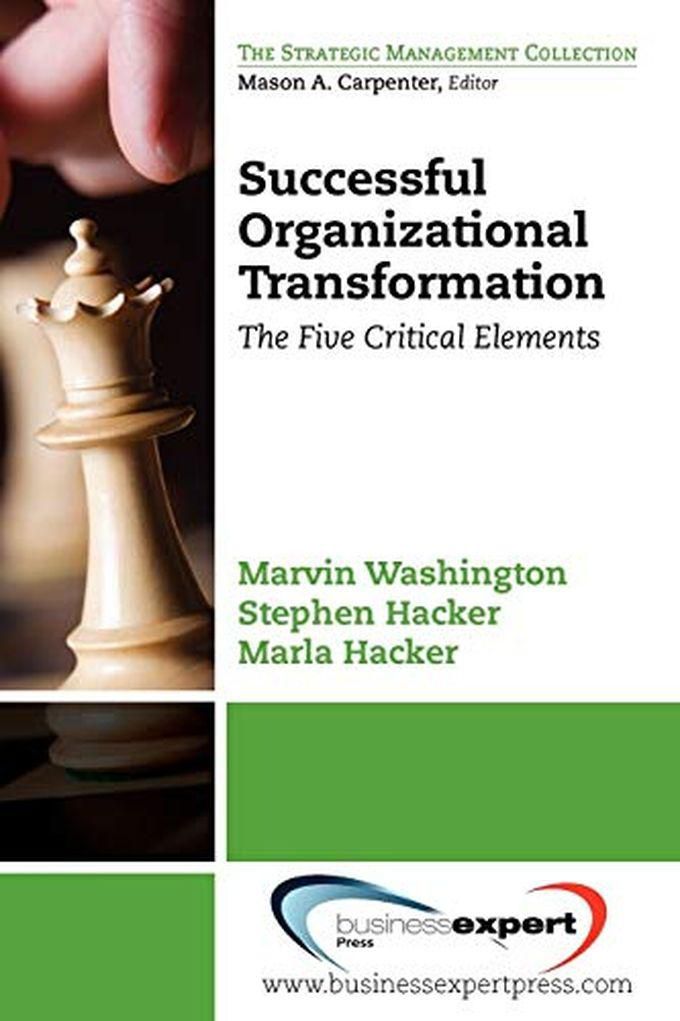 Mcgraw Hill Successful Organizational Transformation: The Five Critical Elements ,Ed. :1