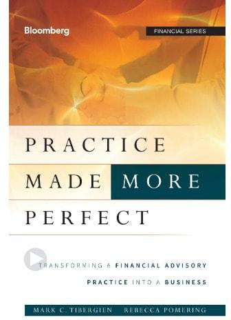 Practice Made More Perfect: Transforming A Financial Advisory Practice Into A Business H