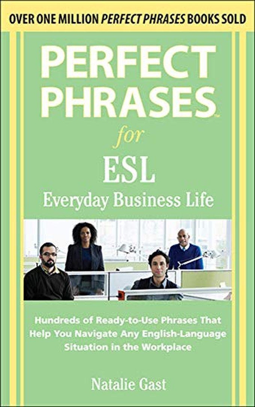 Mcgraw Hill Perfect Phrases ESL Everyday Business (Perfect Phrases Series) ,Ed. :1