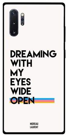 غطاء حماية واقٍ لهاتف سامسونج نوت 10 برو نمط مطبوع بعبارة "Dreaming With My Eyes Wide Open"