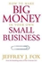How to Make Big Money in Your Own Small Business