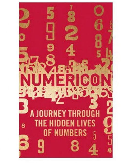 Numericon: A Journey Through The Hidden Lives Of Numbers