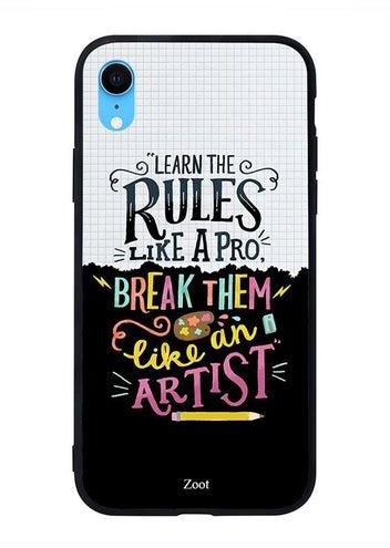 Skin Case Cover -for Apple iPhone XR Learn The Rules Like A Pro Break Them Like An Artist مطبوع بعبارة "Learn The Rules Like A Pro Break Them Like An Artist"