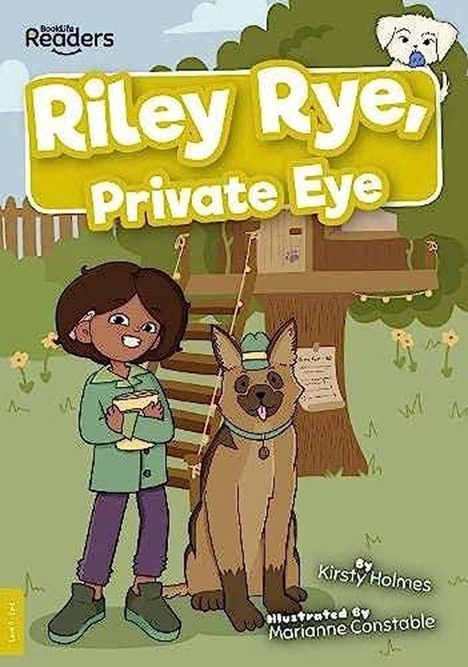 Riley Rye, Private Eye :BookLife Readers - Level 09 - Gold ,Ed. :1