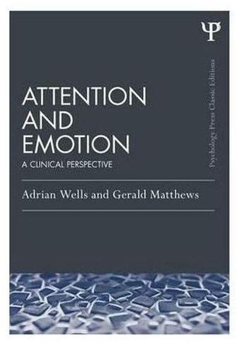 Attention And Emotion (Classic Edition): A Clinical Perspective ,Ed. :1