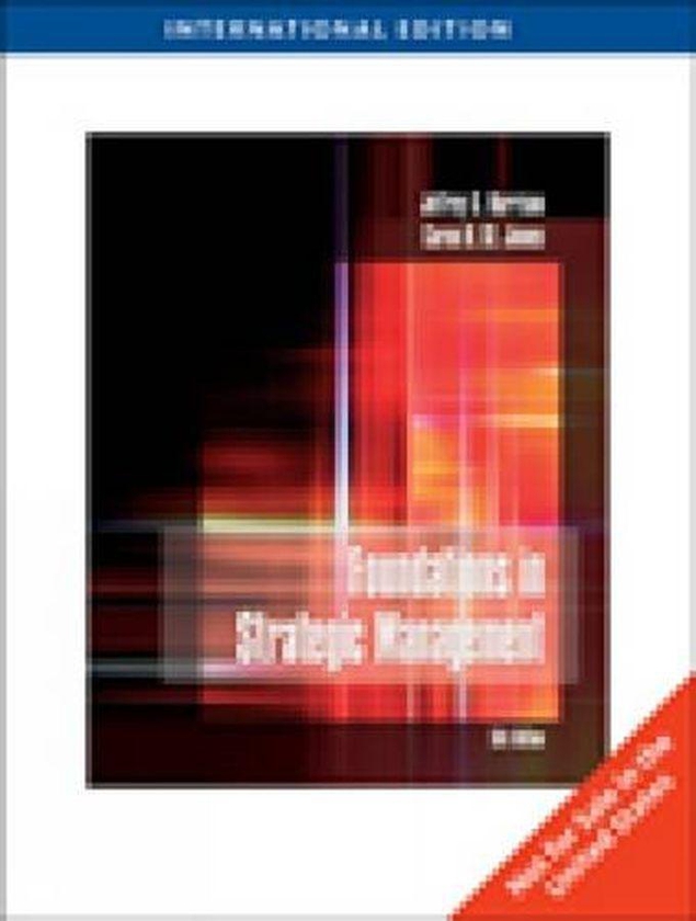 Cengage Learning Foundations Of Strategic Management, International Edition ,Ed. :5