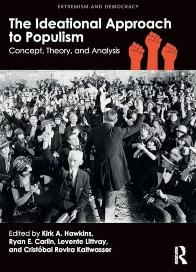 Taylor The Ideational Approach to Populism: Concept, Theory, and Analysis (Extremism and Democracy) ,Ed. :1
