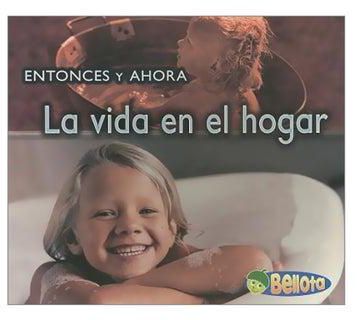 Entonces Y Ahora: La Vida En El Hogar Paperback Spanish by Vicki Yates - 25-Jan-08