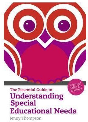 Generic The Essential Guide To Understanding Special Educational Needs By Thompson, Jenny