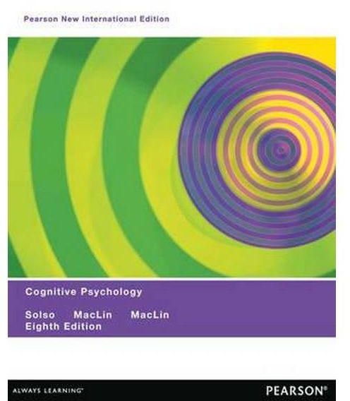 Cognitive Psychology: Pearson New International Edition ,Ed. :8