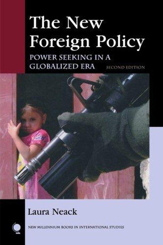 The New Foreign Policy: Power Seeking in a Globalized Era ,Ed. :2