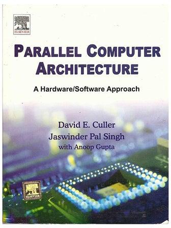 Parallel Computer Architecture: A Hardware/Software Approach Paperback