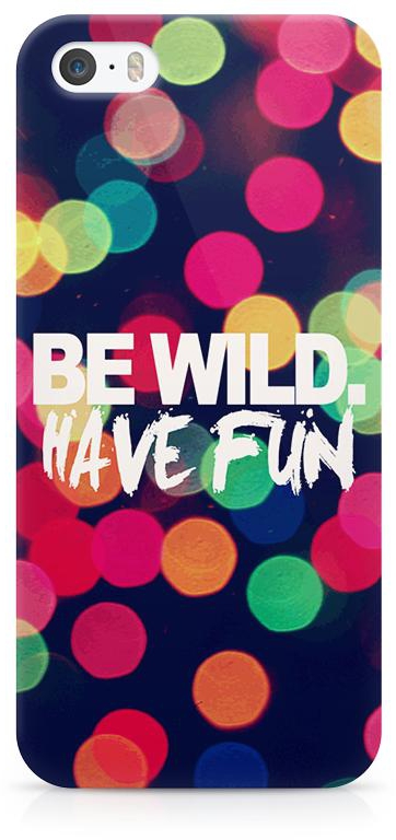 Loud Universe iPhone 5/5s Designed Protective Slim Plastic Cover Be Wild Have Fun