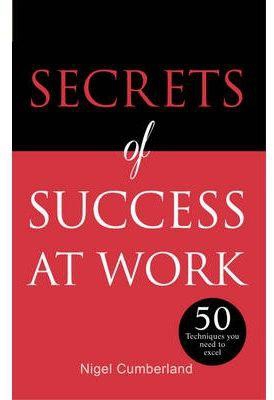 Secrets of Success at Work 50 Techniques to Excel Book ‫(Secrets of Success series)