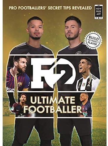 F2: Ultimate Footballer: BECOME THE PERFECT FOOTBALLER WITH THE F2'S NEW BOOK!: (Skills Book 4)