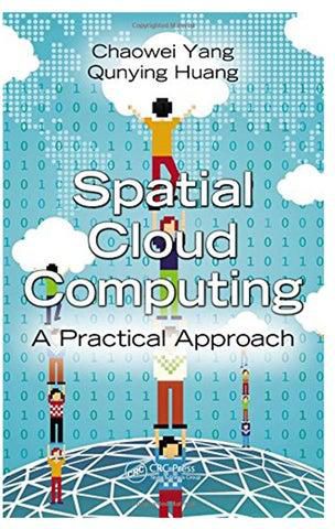 Spatial Cloud Computing: A Practical Approach hardcover english - December 4, 2013