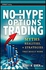 No-Hype Options Trading: Myths, Realities, And Strategies Th