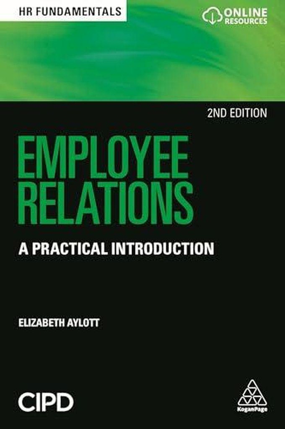 Kogan Page Employee Relations: A Practical Introduction ,Ed. :2