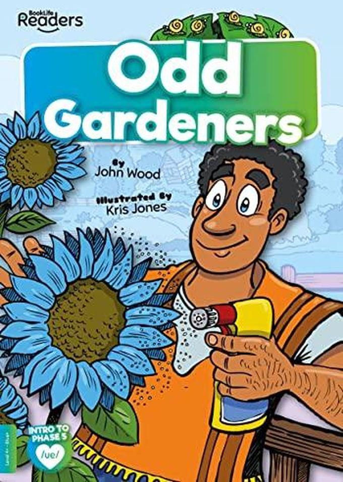 Odd Gardeners:BookLife Readers - Phase 05 - Blue