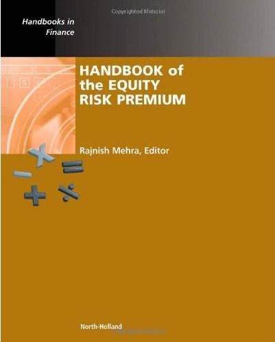 Handbook of the Equity Risk Premium (Handbooks in Finance)