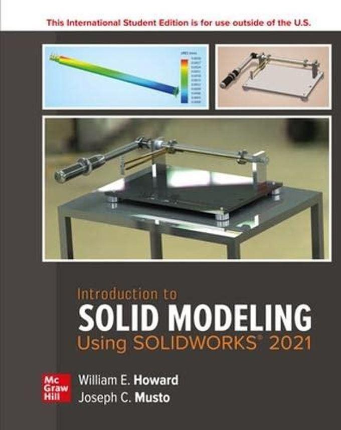 Mcgraw Hill Introduction To Solid Modeling Using Solidworks 2021 - ISE ,Ed. :17