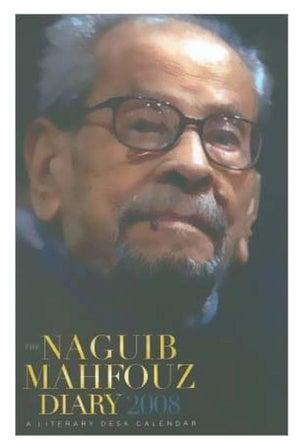 The Naguib Mahfouz Diary 2008 2008 : A Literary Desk Calendar